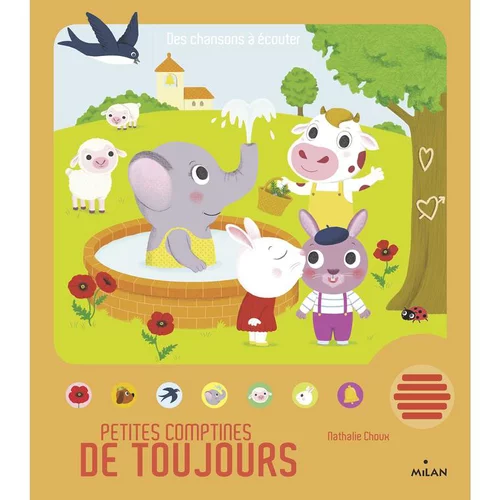 Choix utile:Livre sonore Petites Comptines de toujours Editions Milan - 1 à 3 ans