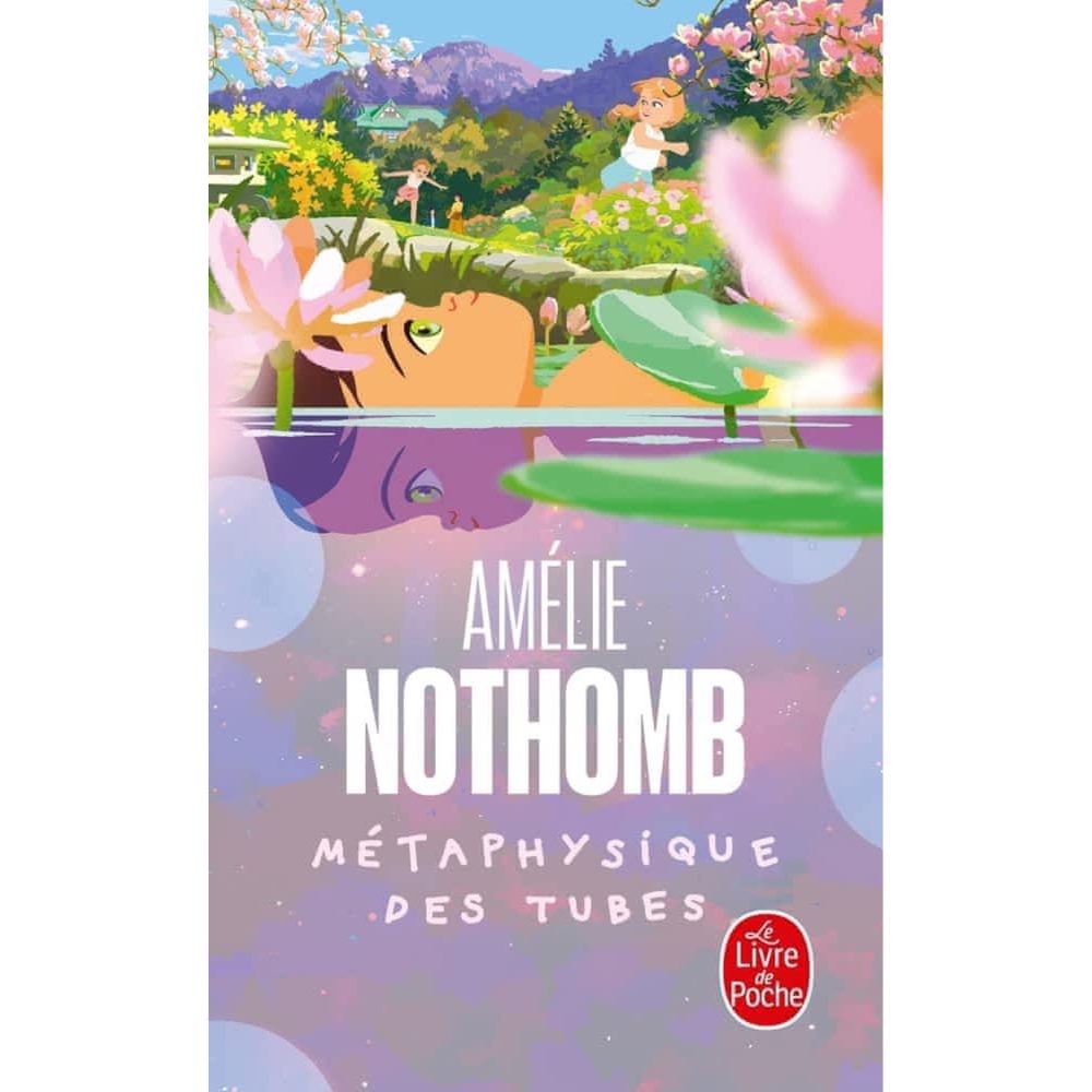 METAPHYSIQUE DES TUBES, Nothomb Amélie