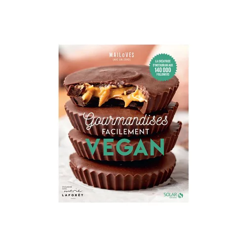 Esprit extérieur:Le livre " Gourmandises facilement vegan " aux Éditions Solar