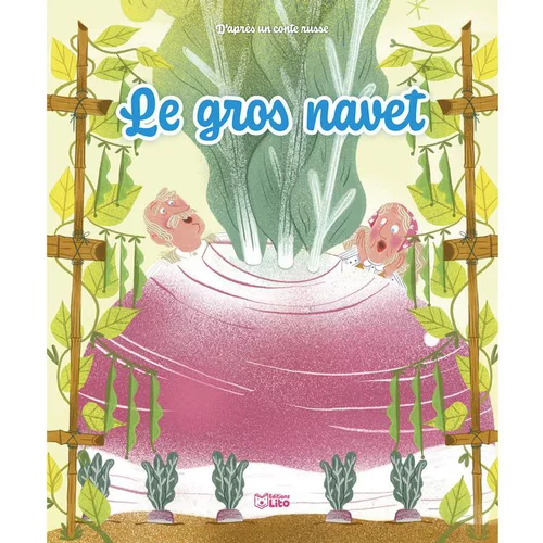 Bien pratique à l’extérieur:Les minicontes classiques “Le gros navet” Editions Lito