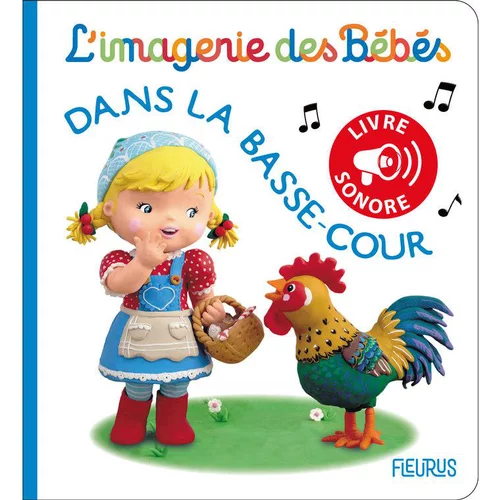 Pour personnaliser votre jardin:Dans la basse-cour – livre sonore aux éditions Fleurus
