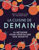 Jardin au naturel：Livre La cuisine de demain sera végan aux Éditions La plage - 352 pages