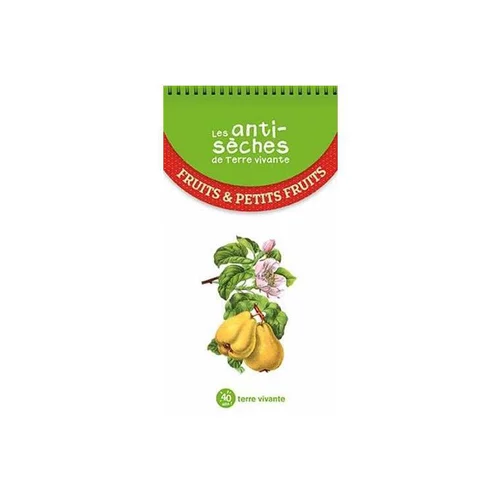 Facile dehors:Livre "Les anti-sèches de Terre Vivante - Fruits et petits fruits" aux Éditions Terre Vivante