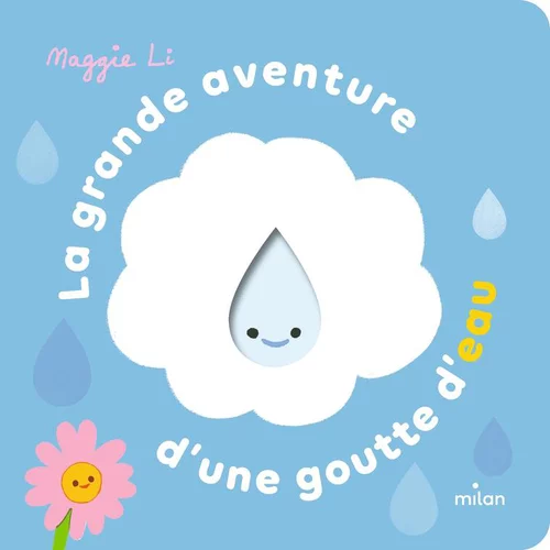 Solution simple:La grande aventure d'une goutte d'eau Éditions Milan