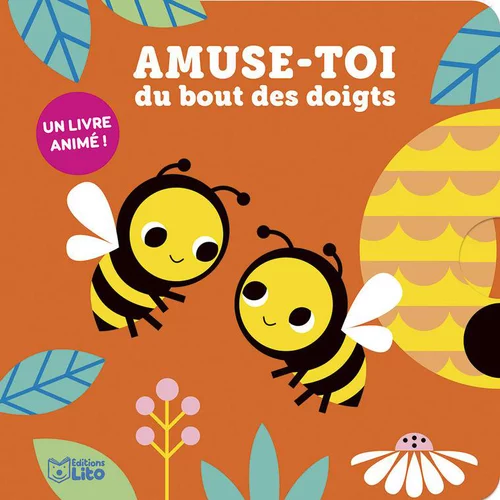 Jardin actuel:Amuse-toi du bout des doigts “Les abeilles” Editions Lito