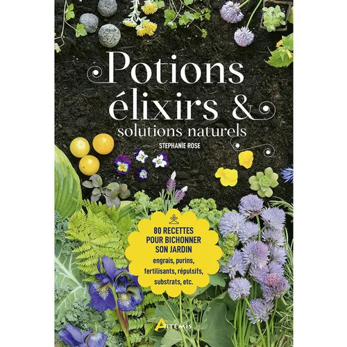 Pour vos espaces:Potions, élixirs & solutions. Editions Artemis